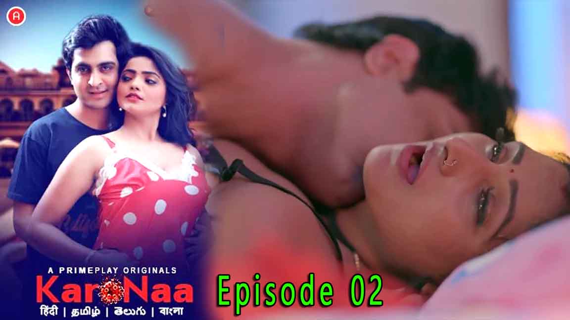 KaroNaa S01E02 2023 Hindi Hot Web Series – PrimePlay