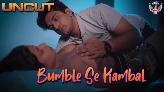 Bumble Se Kambal 2024 Hindi Hot Short Film – Msspicy