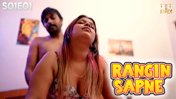 Rangin Sapne E1 Hindi Hot Web Series – KundiApp