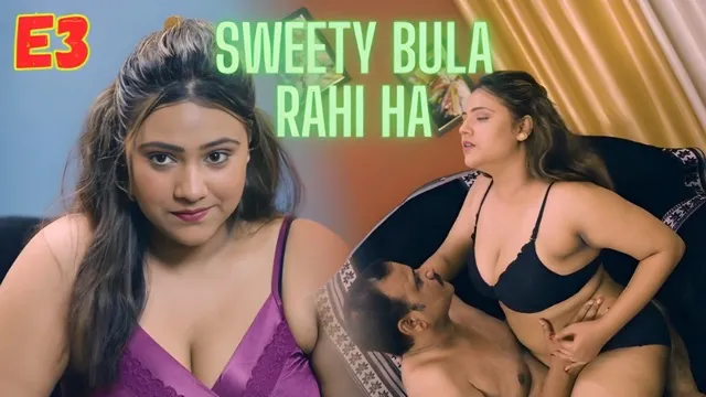 Sweety Bula Rahi Hai E3 Hindi Hot Web Series – WoowChannel